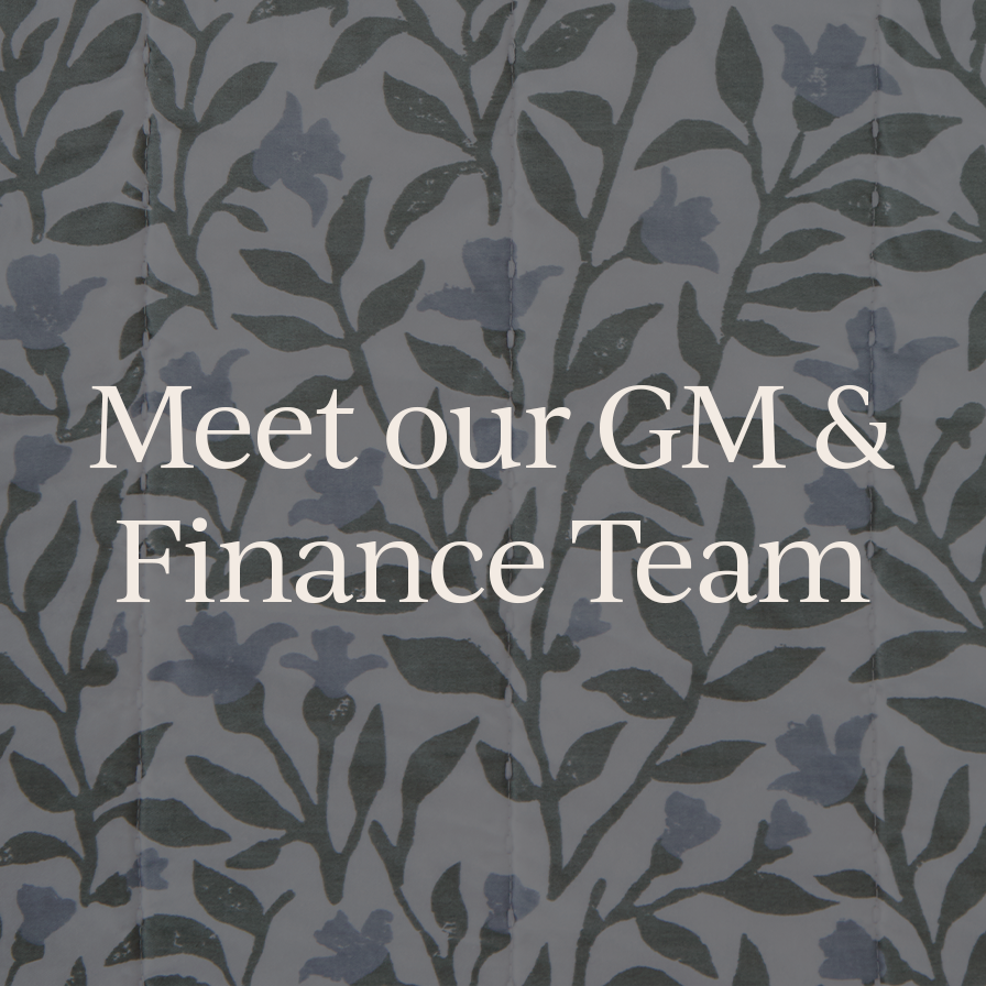 Meet our GM & Finance Team