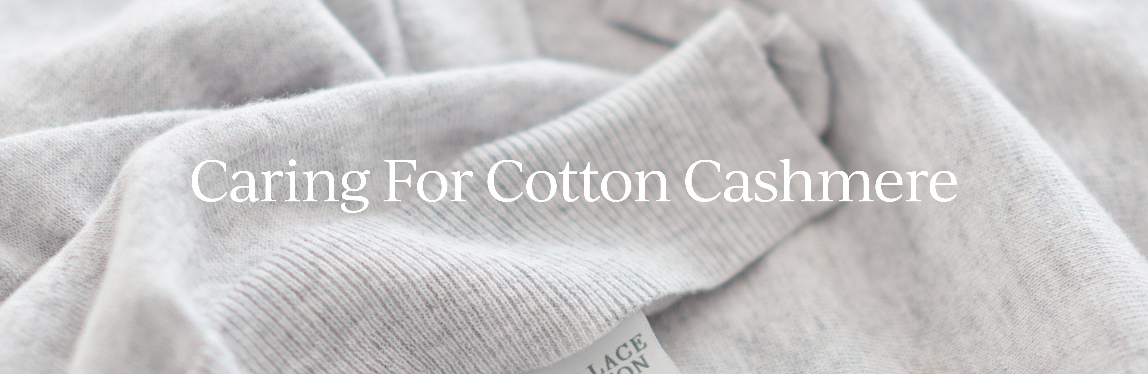 Caring for Cotton Cashmere